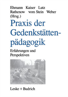 Praxis der Gedenkstattenpadagogik : Erfahrungen und Perspektiven