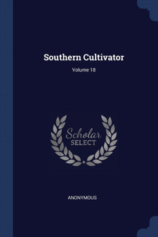 Southern Cultivator; Volume 18