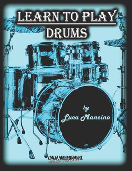Learn To Play Drums by Luca Mancino - Paperback