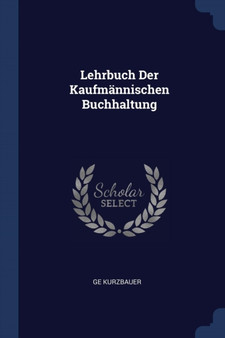 Lehrbuch Der Kaufmannischen Buchhaltung