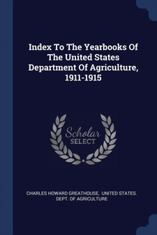 Index To The Yearbooks Of The United States Department Of Agriculture, 1911-1915