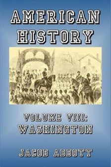 American History : Volume VIII-Washington