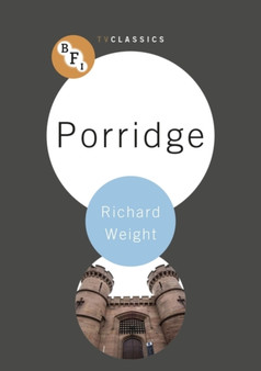 Porridge by Richard Weight - Hardback