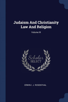 Judaism And Christianity Law And Religion; Volume III