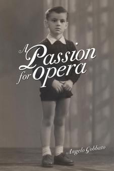 Passion for the Opera by Angelo Gobbato - Paperback