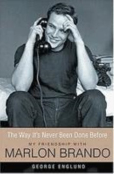 Marlon Brando : The Naked Actor by George Englund - Hardback