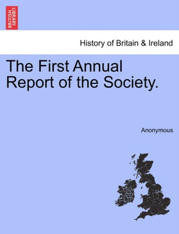 The First Annual Report of the Society.