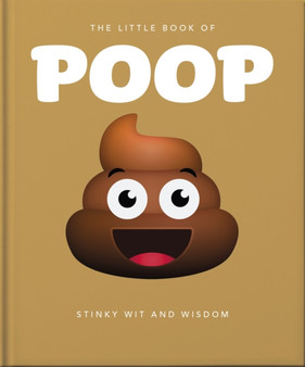 The Little Book of Poop : Stinky Wit and Wisdom by Orange Hippo! - Hardback
