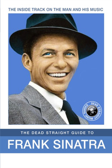The Dead Straight Guide to Frank Sinatra by Chris Ingham - Paperback