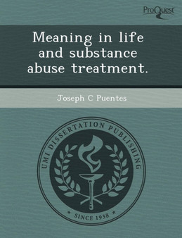 Meaning in Life and Substance Abuse Treatment