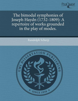 The Bimodal Symphonies of Joseph Haydn (1732-1809): A Repertoire of Works Grounded in the Play of Modes