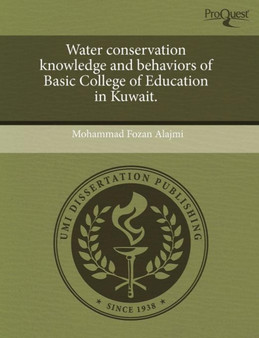 Water Conservation Knowledge and Behaviors of Basic College of Education in Kuwait