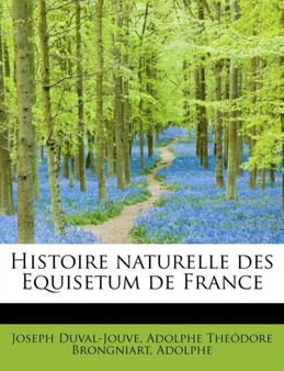 Histoire Naturelle Des Equisetum de France