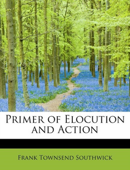 Primer of Elocution and Action