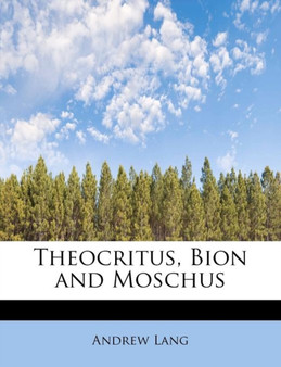 Theocritus, Bion and Moschus