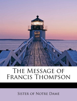 The Message of Francis Thompson