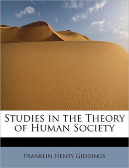 Studies in the Theory of Human Society