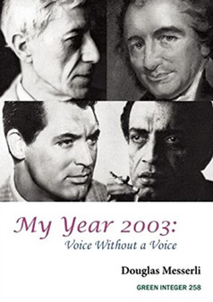 My Year 2003: Voice Without a Voice : Voice Without a Voice by Douglas Messerli - Paperback