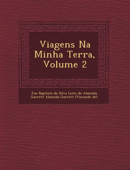 Viagens Na Minha Terra, Volume 2