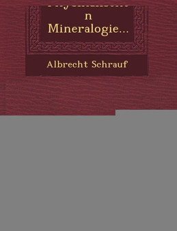 Lehrbuch Der Physikalischen Mineralogie...