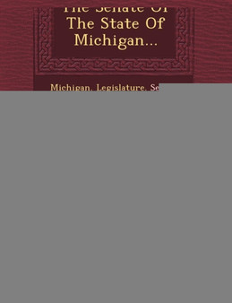Journal of the Senate of the State of Michigan...