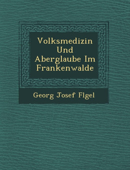 Volksmedizin Und Aberglaube Im Frankenwalde