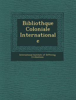 Biblioth Que Coloniale Internationale