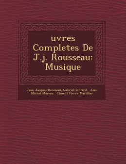 Uvres Completes de J.J. Rousseau : Musique