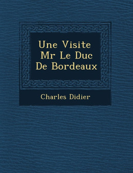 Une Visite MR Le Duc de Bordeaux