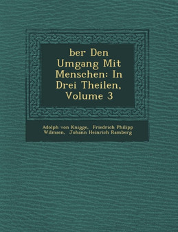 Ber Den Umgang Mit Menschen : In Drei Theilen, Volume 3