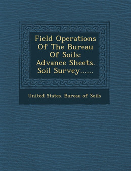 Field Operations of the Bureau of Soils : Advance Sheets. Soil Survey......