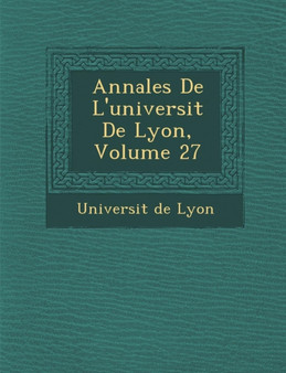 Annales de L'Universit de Lyon, Volume 27