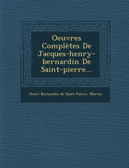 Oeuvres Completes de Jacques-Henry-Bernardin de Saint-Pierre...