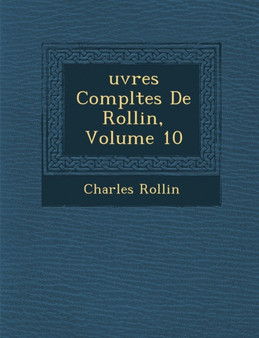 Uvres Completes de Rollin, Volume 10