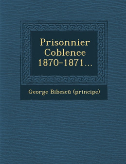 Prisonnier Coblence 1870-1871...