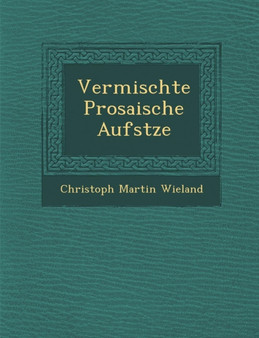 Vermischte Prosaische Aufs Tze