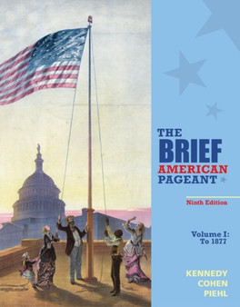 The Brief American Pageant : A History of the Republic, Volume I: To 1877