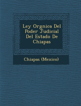 Ley Org�nica Del Poder Judicial Del Estado De Chiapas