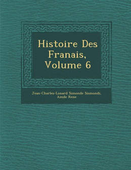 Histoire Des Fran Ais, Volume 6