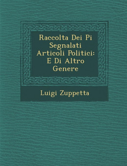 Raccolta Dei Pi Segnalati Articoli Politici : E Di Altro Genere
