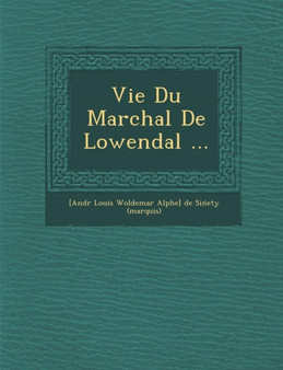 Vie Du Mar Chal de Lowendal ...