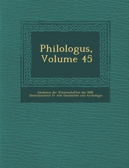 Philologus, Volume 45