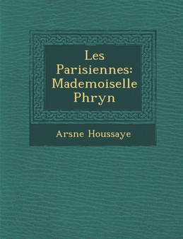 Les Parisiennes : Mademoiselle Phryn