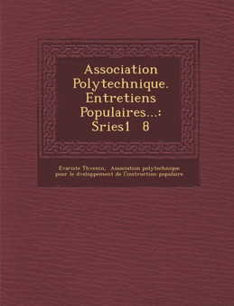 Association Polytechnique. Entretiens Populaires... : S Ries1 8