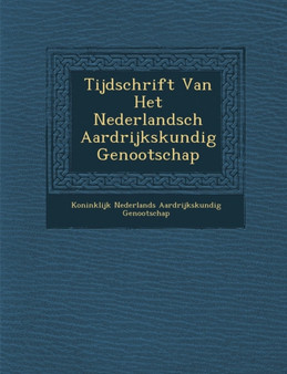 Tijdschrift Van Het Nederlandsch Aardrijkskundig Genootschap
