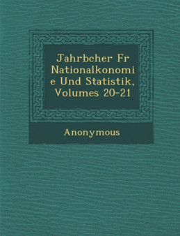Jahrb Cher Fur National Konomie Und Statistik, Volumes 20-21