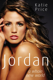 Jordan : A Whole New World by Katie Price - Paperback