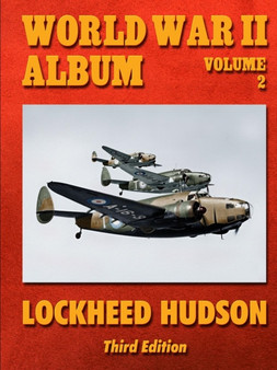 World War II Album Volume 2: Lockheed Hudson