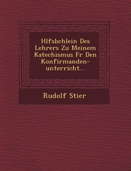 H Lfsb Chlein Des Lehrers Zu Meinem Katechismus Fur Den Konfirmanden-Unterricht...