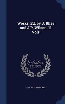 Works, Ed. by J. Bliss and J.P. Wilson. 11 Vols